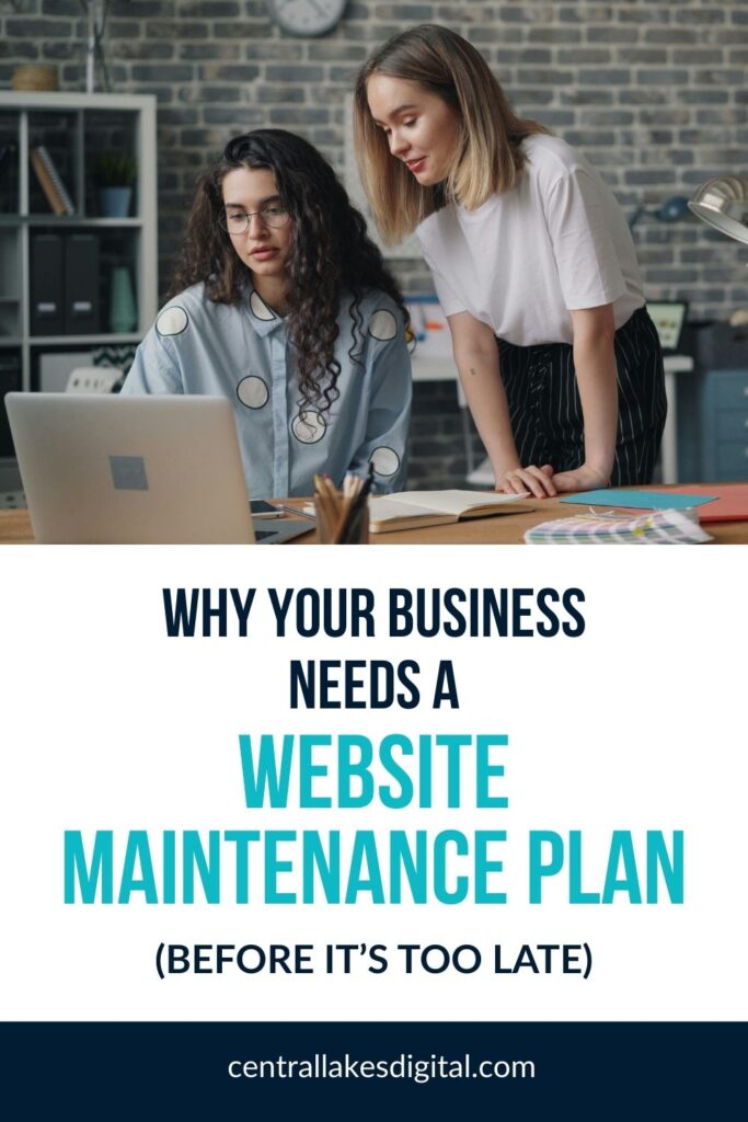 Two women looking at laptop screen with text overlay "Why Your Business Needs A Website Maintenance Plan Before It's Too Late"