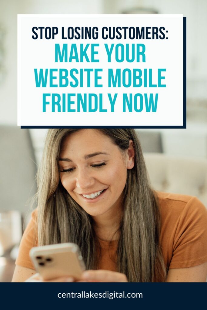 A woman using her phone with text overlay "Stop Losing Customers:
Make Your Website Mobile Friendly Now"